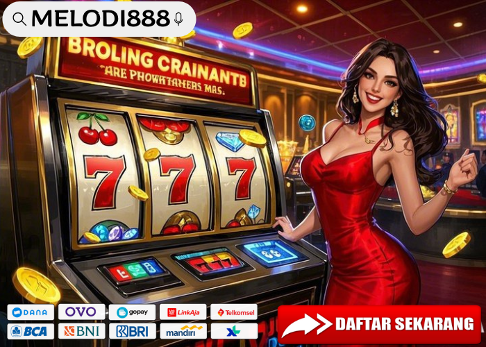 Melodi888 Slot Online Transaksi Cepat dan Praktis